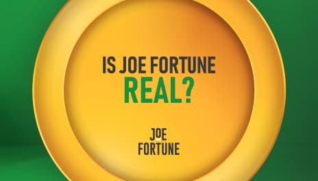 Is Joe Fortune Real